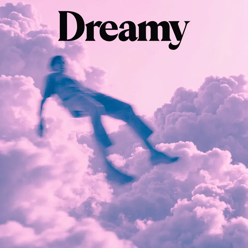 Dreamy