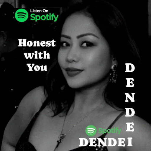 Honest with You by Dendei