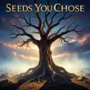seeds you chose