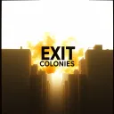 Exit Colonies