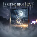 Louder Than Love