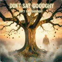 Don’t Say Goodbye