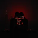 Essence That Kills