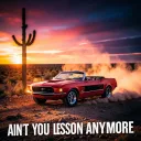 Ain’t you lesson anymore