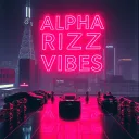 Alpha Rizz Vibes