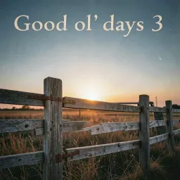 Good ol days 3