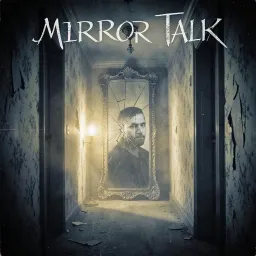 Mirror Talk