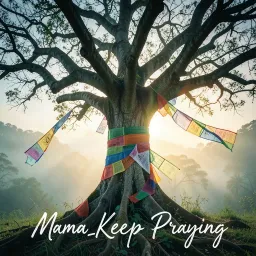 Mama_Keep_Praying