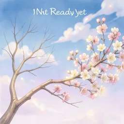Not ready yet