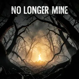 No Longer Mine