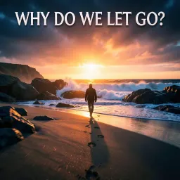 "Why Do We Let Go?" 2