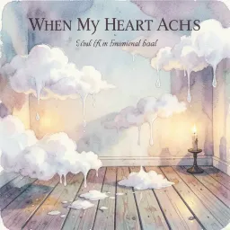 When My Heart Aches
