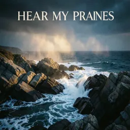 Hear my prayers
