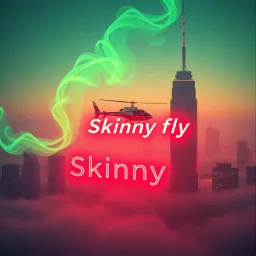 Skinny fly