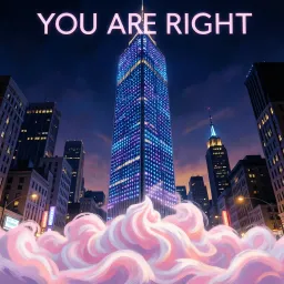 You Are Right