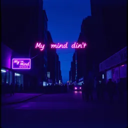 My mind didnt