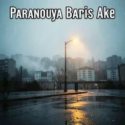 Paranooya Barış Ake