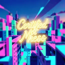 Certified Hot Mess