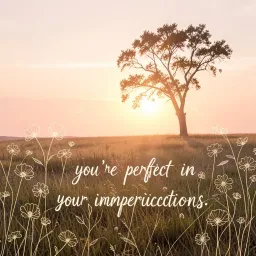 Just the way you are