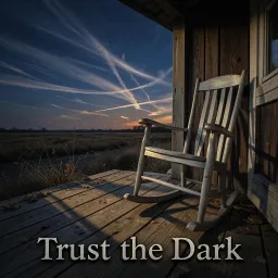 Trust the dark