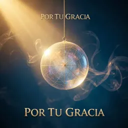 “Por Tu Gracia”