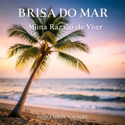 Brisa do Mar (Minha Razão de Viver)