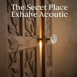 The Secret Place Exhale Acoustic