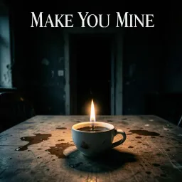 Make You Mine